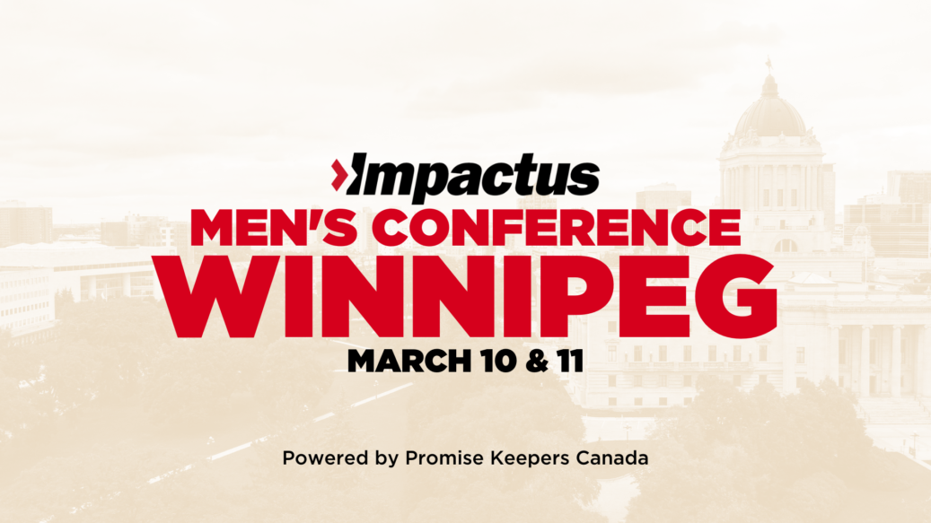 Impactus Men’s Conference Winnipeg 2023